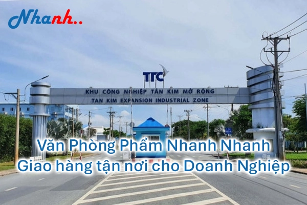 Nhanh Nhanh: Cung Ứng Văn Phòng Phẩm (VPP) Giá Sỉ Tại KCN Long Hậu & KCN Tân Kim